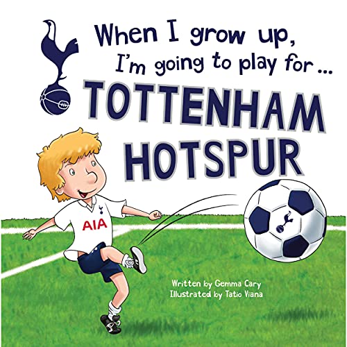 Beispielbild fr When I grow up, I'm going to play for. Tottenham Hotspur (Official) zum Verkauf von AwesomeBooks