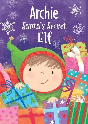 Beispielbild fr Archie - Santa's Secret Elf zum Verkauf von Books From California