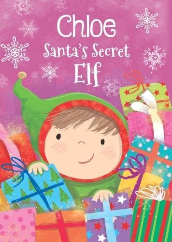 Beispielbild fr Chloe - Santa's Secret Elf zum Verkauf von Books From California