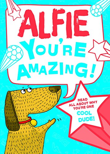 Beispielbild fr Alfie - You're Amazing!: Read All About Why You're One Cool Dude! zum Verkauf von Books From California