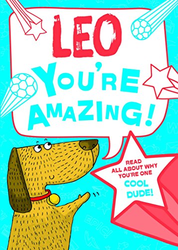 Beispielbild fr Leo - You're Amazing! Read All About Why You're One Cool Dude! zum Verkauf von WorldofBooks