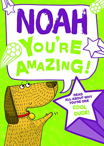 Beispielbild fr Noah - You're Amazing! Read All About Why You're One Cool Dude! zum Verkauf von WorldofBooks