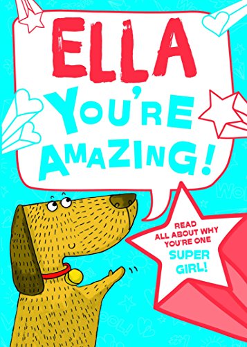 Stock image for Ella - You're Amazing!: Read All About Why You're One Super Girl! for sale by MusicMagpie