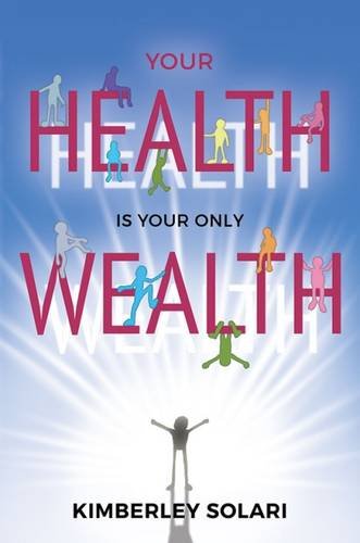 9781785546532: Your Health is your Only Wealth