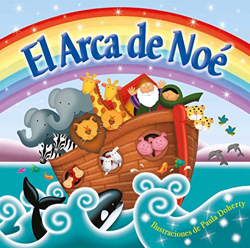 Stock image for El Arca de No (Noah's Ark): Padded Board Book (Spanish Edition) for sale by Your Online Bookstore