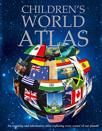 Stock image for Children's World Atlas: An Interesting and Informatiive Atlas Explaining Every Corner of Our Planet for sale by ThriftBooks-Atlanta