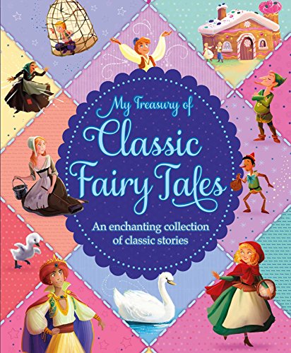 Beispielbild fr My Treasury of Classic Fairy Tales: An enchanting colletcion of classic stories zum Verkauf von Wonder Book