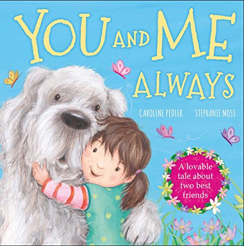 Beispielbild fr You and Me Always: A loveable tale about two best friends zum Verkauf von Better World Books: West