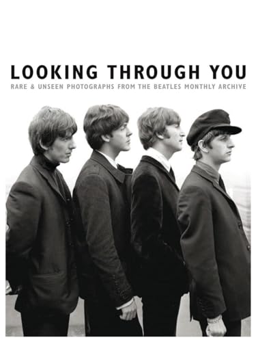 9781785580062: Looking Through You: Rare & Unseen Photographs from the Beatles Book Archive