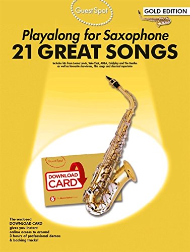 9781785580352: Guest spot: playalong for alto saxophone - gold edition (book/audio download) +telechargement: Playalong 21 Great Songs Gold Edition