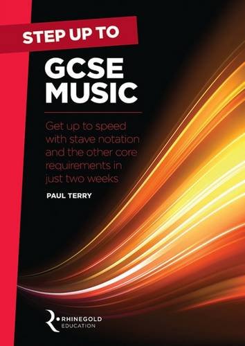 Beispielbild fr Step Up to GCSE Music: Get Up to Speed with Stave Notation and the Core Requirements in Just Two Weeks zum Verkauf von WorldofBooks