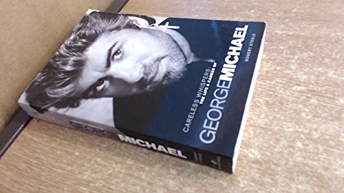 Beispielbild fr Careless Whispers: The Life and Career of George Michael zum Verkauf von WorldofBooks