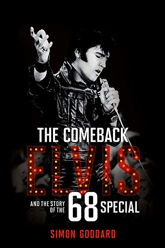Stock image for The Comeback: Elvis and the Story of the '68 Special for sale by Celt Books