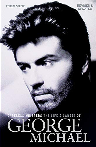 Beispielbild fr Careless Whispers: George Michael zum Verkauf von AwesomeBooks