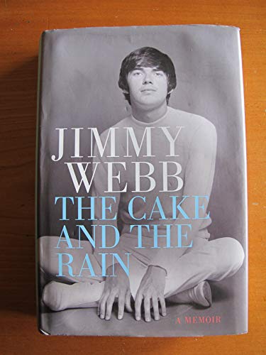 Stock image for Jimmy Webb: The Cake and the Rain for sale by Better World Books: West