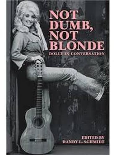 Stock image for Not Dumb. Not Blonde: Dolly in Conversation for sale by WorldofBooks
