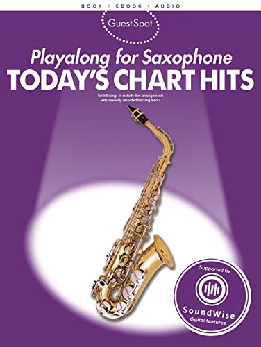 Stock image for Guest Spot: Playalong For Saxophone - Today's Chart Hits for sale by Revaluation Books