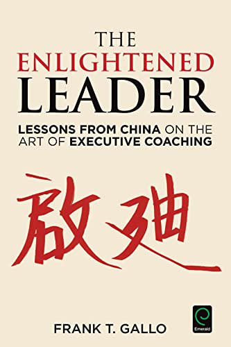 Stock image for The Enlightened Leader: Lessons from China on the Art of Executive Coaching for sale by ThriftBooks-Atlanta