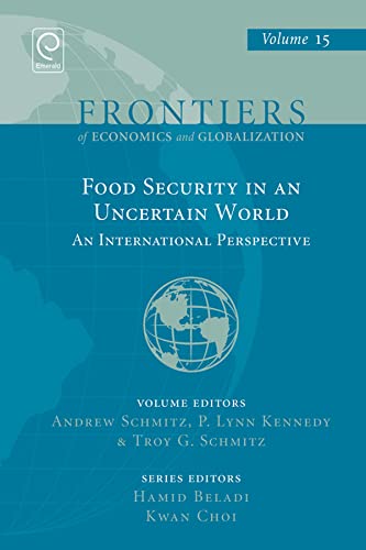 Stock image for Food Security in an Uncertain World: An International Perspective (Frontiers of Economics and Globalization, 15) for sale by Phatpocket Limited