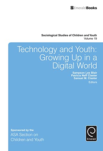 Stock image for Technology and Youth: Growing Up in a Digital World (Sociological Studies of Children and Youth, 19) for sale by Phatpocket Limited