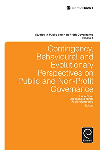 Beispielbild fr Contingency, Behavioural and Evolutionary Perspectives on Public and Non-Profit Governance: v.4 (Studies in Public and Non-Profit Governance) zum Verkauf von Monster Bookshop