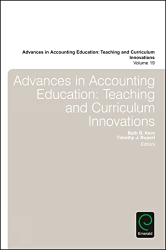 9781785609701: Advances in Accounting Education: Teaching and Curriculum Innovations (Advances in Accounting Education: Teaching and Curriculum Innovations, 19)
