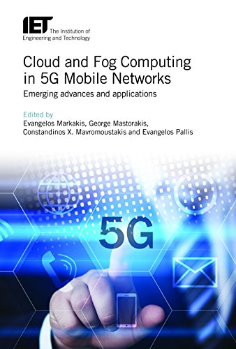 Stock image for CLOUD AND FOG COMPUTING IN 5G MOBILE NETWORKS EMERGING ADVANCES AND APPLICATIONS (HB 2017) for sale by Books Puddle