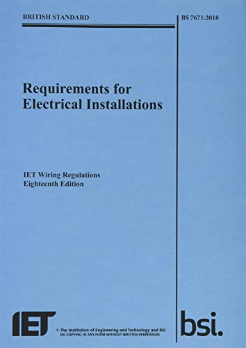 Imagen de archivo de Requirements for Electrical Installations, IET Wiring Regulations, Eighteenth Edition, BS 7671:2018 (Electrical Regulations) a la venta por BookstoYou