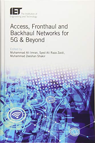 Stock image for Access, Fronthaul and Backhaul Networks for 5G & Beyond (Telecommunications) for sale by Books From California