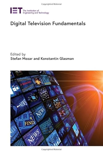 9781785612503: Digital Television Fundamentals: Fundamentals & Broadcast Systems: Volume 1
