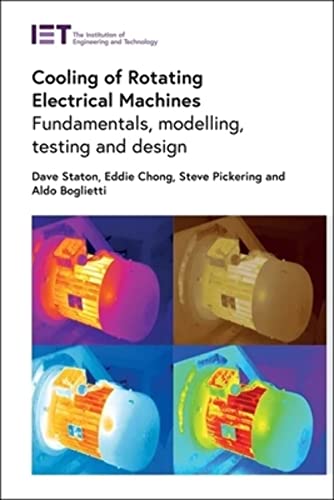 9781785613517: Cooling of Rotating Electrical Machines: Fundamentals, Modelling, Testing and Design
