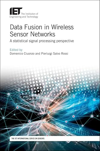Beispielbild fr Data Fusion in Wireless Sensor Networks: A statistical signal processing perspective (Control, Robotics and Sensors) zum Verkauf von Ria Christie Collections