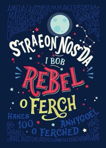 Stock image for Straeon Nos Da I Bob Rebel o Frech : Hanes 100 O Ferched Anghygoel for sale by Better World Books Ltd