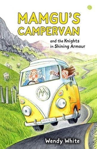 Stock image for Mamgu's Campervan and the Knights in Shining Armour for sale by WorldofBooks