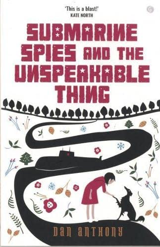 Beispielbild fr Submarine Spies and the Unspeakable Thing zum Verkauf von WorldofBooks