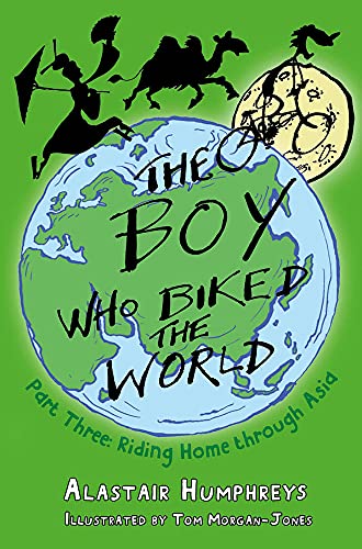 9781785630088: The Boy Who Biked the World Part Three: Riding Home Through Asia: 3