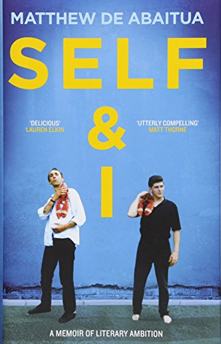 Beispielbild fr Self & I: A Memoir of Literary Ambition zum Verkauf von WorldofBooks