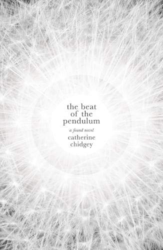 Imagen de archivo de The Beat of the Pendulum: A Found Novel a la venta por WorldofBooks