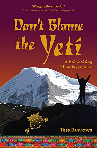 Stock image for Don't Blame the Yeti: A Hair-raising Himalayan Hike for sale by WorldofBooks