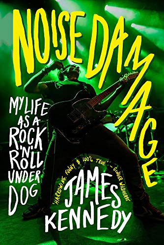 Beispielbild fr Noise Damage: My Life as a Rock'n'Roll Underdog zum Verkauf von WorldofBooks
