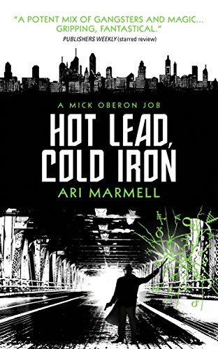 Stock image for Hot Lead, Cold Iron: A Mick Oberon Job Book 1 for sale by HPB-Emerald