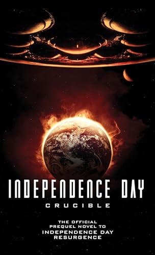 Imagen de archivo de Independence Day Crucible The a la venta por SecondSale