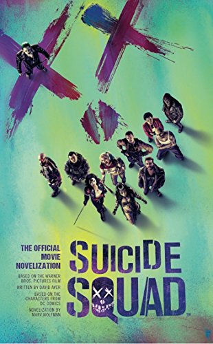 9781785651670: Suicide Squad: The Official Movie Novelization