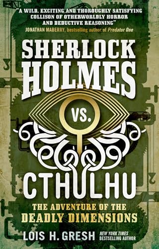 Beispielbild fr Sherlock Holmes vs. Cthulhu: The Adventure of the Deadly Dimensions (Cthulhu Vs. Sherlock) zum Verkauf von WorldofBooks