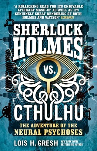 Imagen de archivo de Sherlock Holmes vs. Cthulhu: The Adventure of the Neural Psychoses a la venta por HPB Inc.