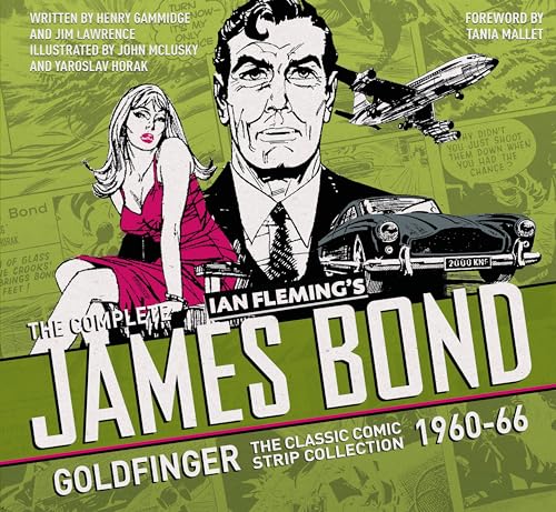 Beispielbild fr The Complete James Bond: Goldfinger - The Classic Comic Strip Collection 1960-66 zum Verkauf von Monster Bookshop