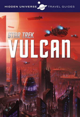 9781785654367: Hidden Universe Travel Guide - Star Trek: Vulcan