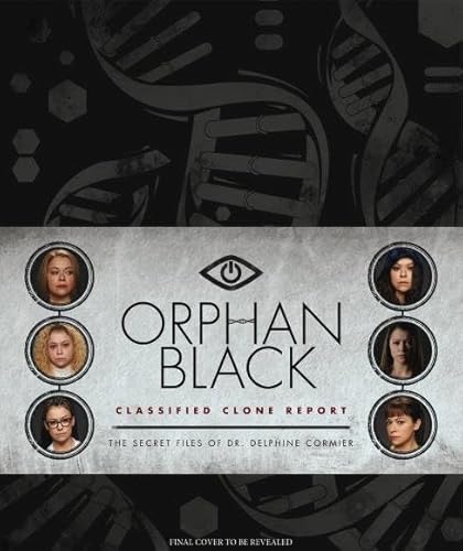 Beispielbild fr Orphan Black - Classified Clone Reports zum Verkauf von WorldofBooks