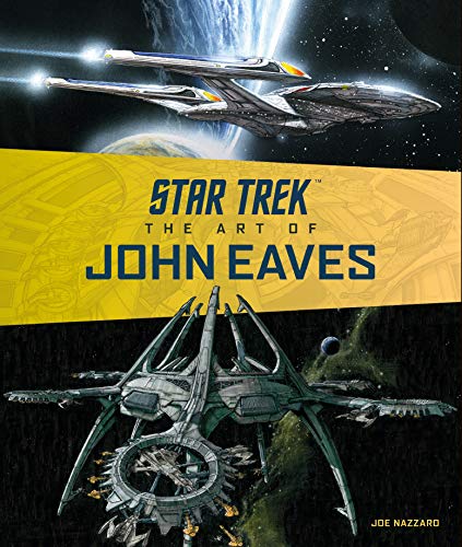Stock image for Star Trek: The Art of John Eaves for sale by WorldofBooks