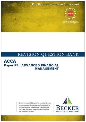 9781785661358: ACCA - P4 Advanced Financial Management (for Exams Up to June 2016): Revision Question Bank